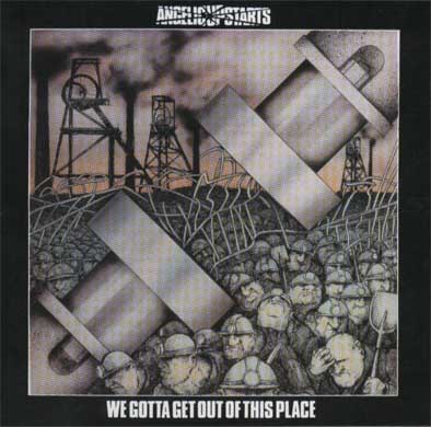 Angelic Upstarts - We Gotta Get Out Of This Place (CDr)