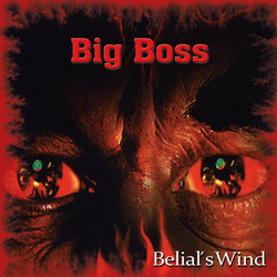 Big Boss - Belial's Wind (LP)