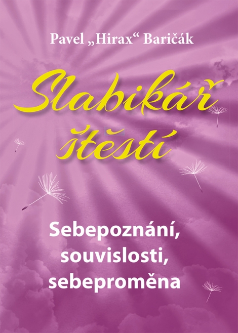 Slabikář štěstí 2 - Sebespoznání, souvislosti, sebeproměna