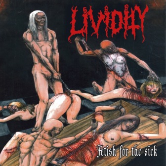 Lividity - Fetis For The Sick / Rejoice In Morbidity (CD)