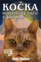 KOČKA - TELEPATICKÝ ZÁŘIČ Z VESMÍRU - Blechová Zdenka