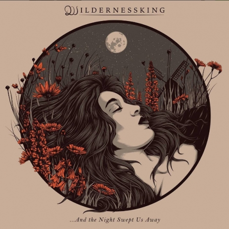 Wildernessking - And The Night Swept Us Away / The Devil Within (LP)