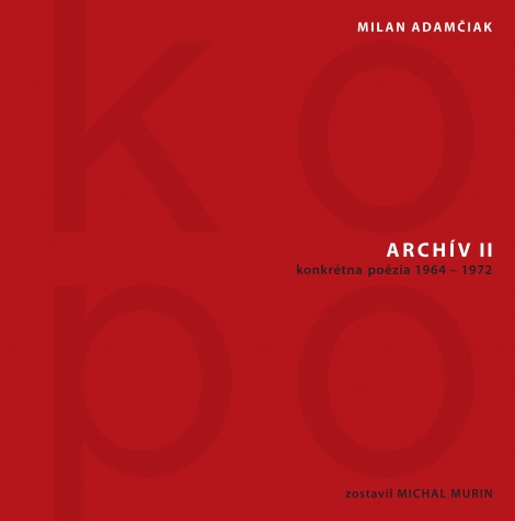 Archív II (KOPO) - konkrétna poézia 1964 – 1972