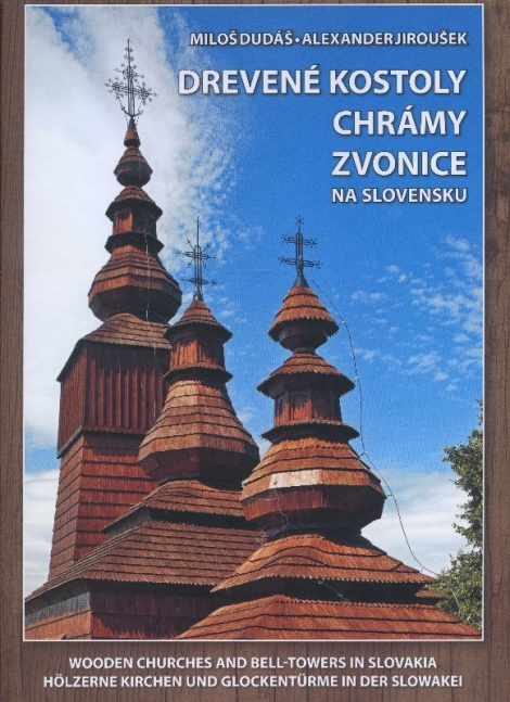 Drevené kostoly, chrámy, zvonice na Slovensku - 2. upravené vydanie