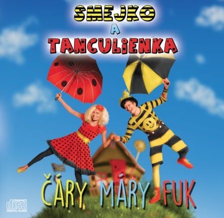 Smejko a Tanculienka: Čáry Máry Fuk - CD