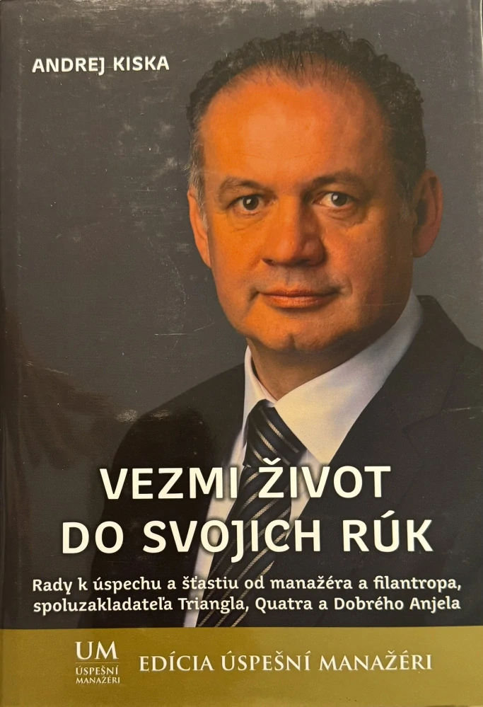 Vezmi život do svojich rúk (kniha, Andrej Kiska)
