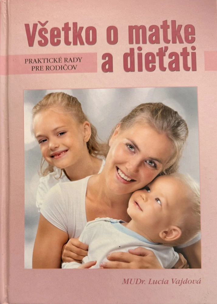 Všetko o matke a dieťati (kniha, Lucia Vajdová)