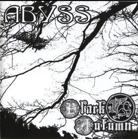 Abyss / Black Autumn: Abyss / Black Autumn (CDr)
