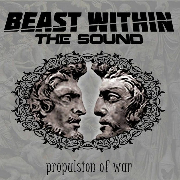 Beast Within The Sound: Propulsion Of War (CD)