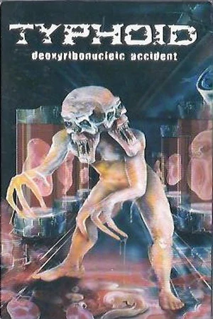Typhoid: Deoxyribonucleic Accident (MC)