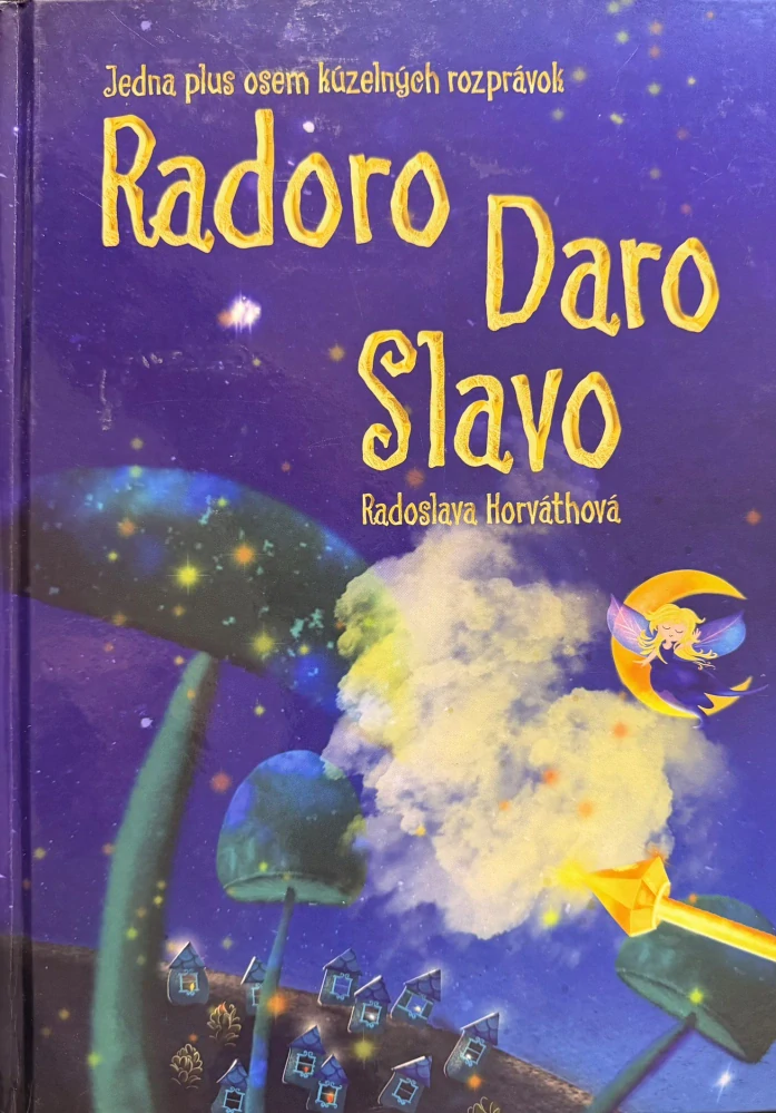 Radoro Daro Slavo (kniha, Radoslava Horváthová)