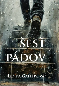 Šesť pádov (kniha, Lenka Gahérová) 
