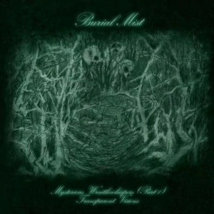 Burial Mist: Mysterious Wraithwhispers, Part 1: Transparent Visions (CD)