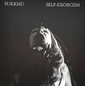 Sukkhu: Self-Exorcism (LP)