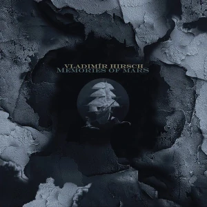 Vladimír Hirsch: Memories Of Mars (Digipak CD)