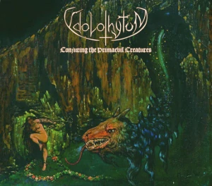 Ydolothytum: Conjuring The Primaevil Creatures (digipak CD)