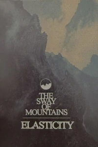 The Sway of Mountains: ‎Elasticity (MC)