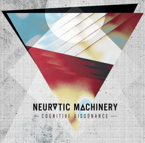 Neurotic Machinery: Cognitive Dissonance (Digipak CD)