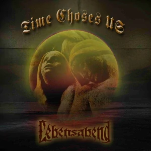 Lebensabend: Time Chooses Us (CDr)