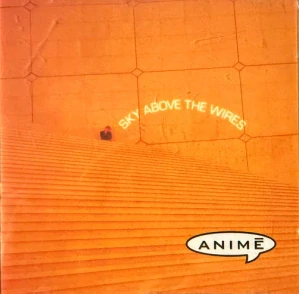 Animé: Sky Above The Wires (CD)