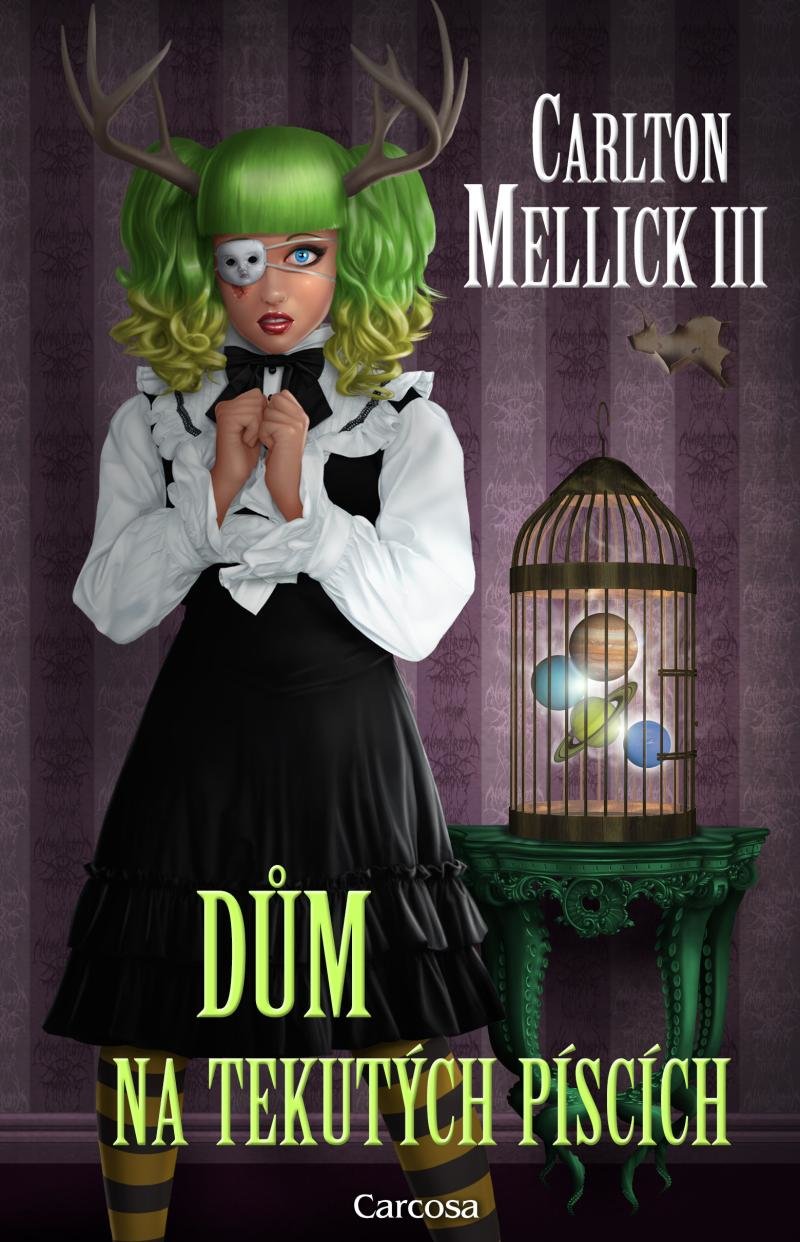 Dům na tekutých píscích (kniha, Carlton Mellick III)