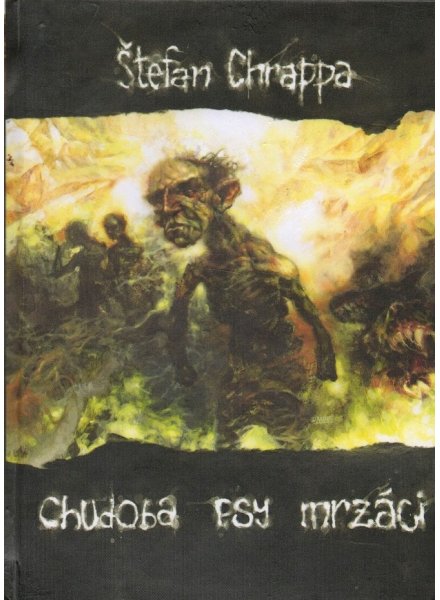 Chudoba psy mrzáci (kniha, Chrappa Štefan)