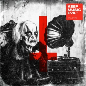 M.A.C. of Mad: Keep Music Evil (Digipak CD)