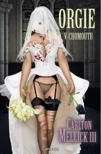 Orgie v chomoutu: Club Bizarre (kniha, Carlton Mellick III)