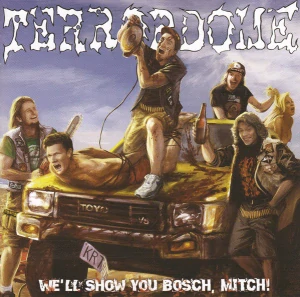 Terrordome: We’ll Show You Bosch, Mitch! (CD)
