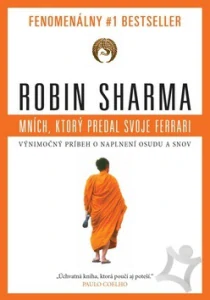 Mních, ktorý predal svoje Ferrari (kniha, Robin Sharma)