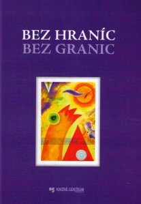 Bez hraníc / Bez granic (kniha, kolektív slovenských a poľských autorov)