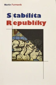  Stabilita republiky (kniha, Martin Furmanik)