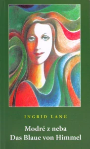  Modré z neba / Das Blaue von Himme (kniha, Ingrid Lang)
