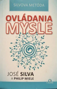 Silvova metóda ovládania mysle (kniha, José Silva a Philip Miele)