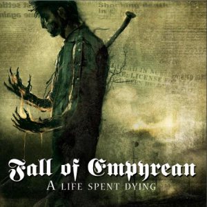 Fall Of Empyrean: A Life Spent Dying (CD)