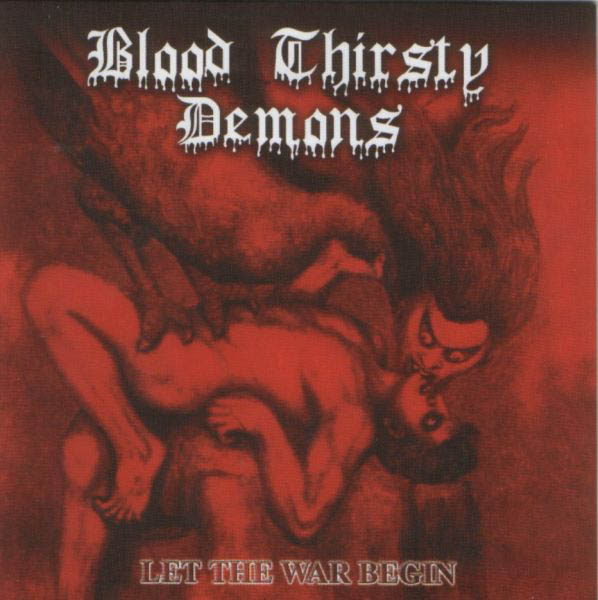 Blood Thirsty Demons: Let The War Begin (CD)
