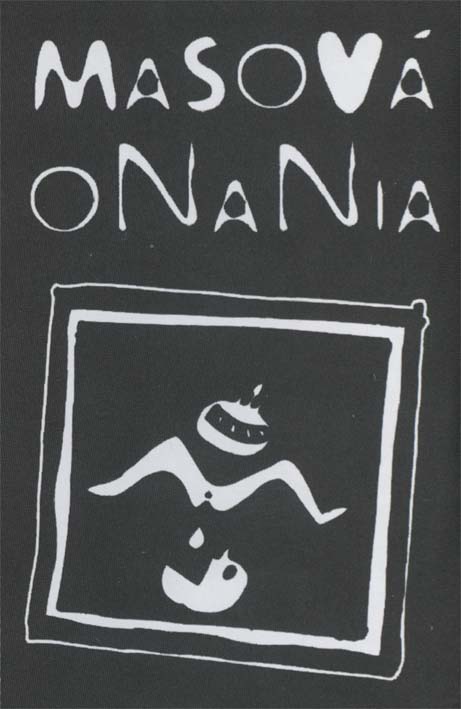 Masová onania: Masova onania (MC)