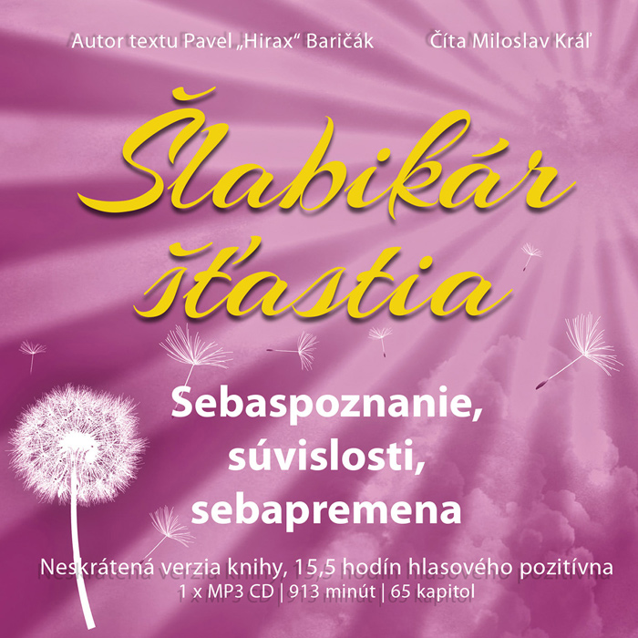 Šlabikár šťastia 2. - Sebaspoznanie, súvislosti, sebapremena (audiokniha, Pavel "Hirax" Baričák)