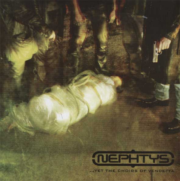 Nephtys: ...Yet The Choirs Of Vendetta (CD)
