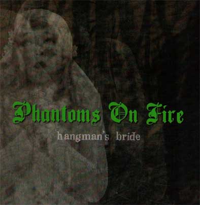 Phantoms On Fire: Hangman´s Bride (CD)