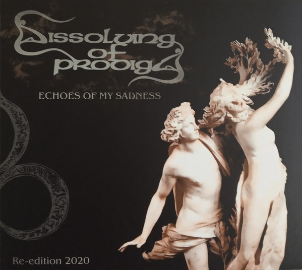 Dissolving of Prodigy: Echoes of my Sadness (digipack CD, re-edition 2020)