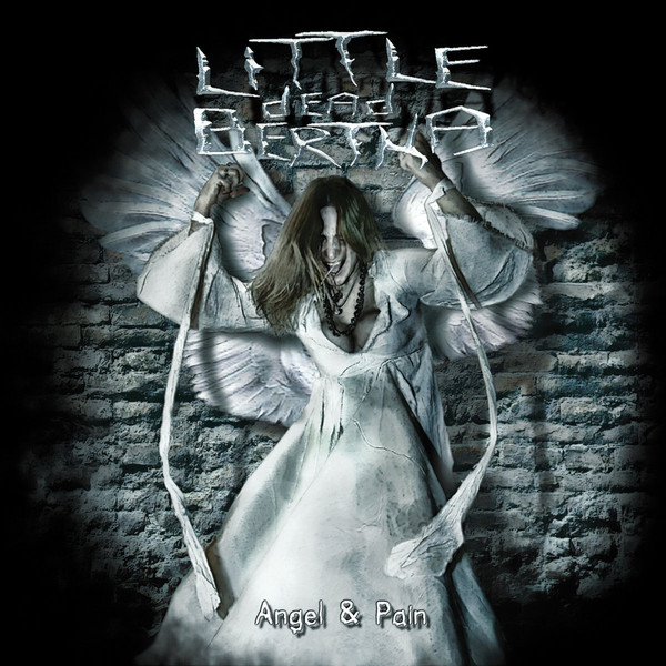 Little Dead Bertha: Angel & Pain (CD)