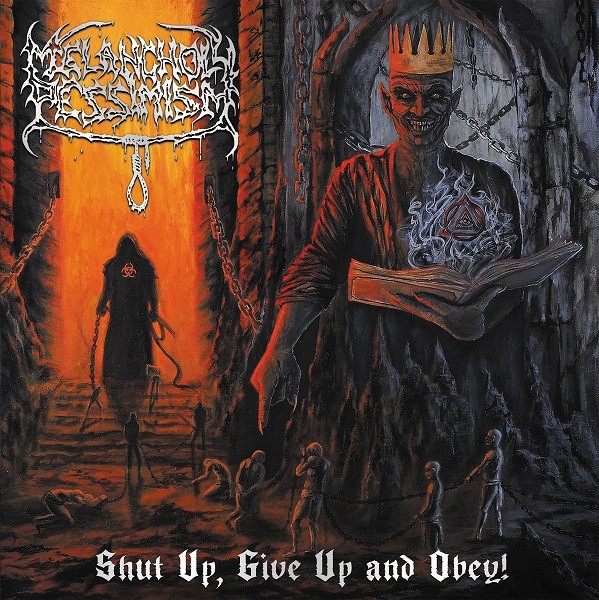 Melancholy Pessimism: Shut Up, Give Up And Obey! (CD)
