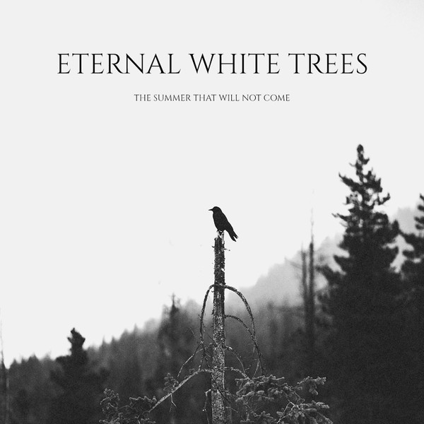 Eternal White Trees: The Summer That Will Not Come (Digipack CD)
