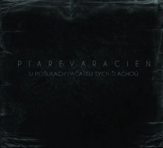 Piarevaracien: U pošukach pačatku tych šlachoŭ (Digipak CD)