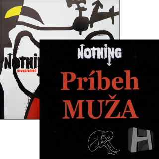 Nothing: Prvoprameň + Príbeh Muža (2 x CD)
