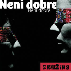 Družina: Neni dobre (CD)