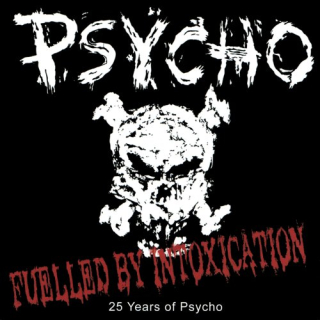Psycho: Fuelled By Intoxication (CD)