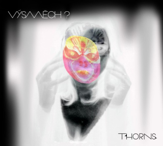 Výsměch?: Thorns (Digipak CD)