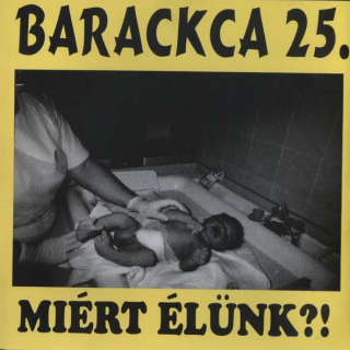 Barackca: Miért Élünk?! / Why Do We Live?! (CD)